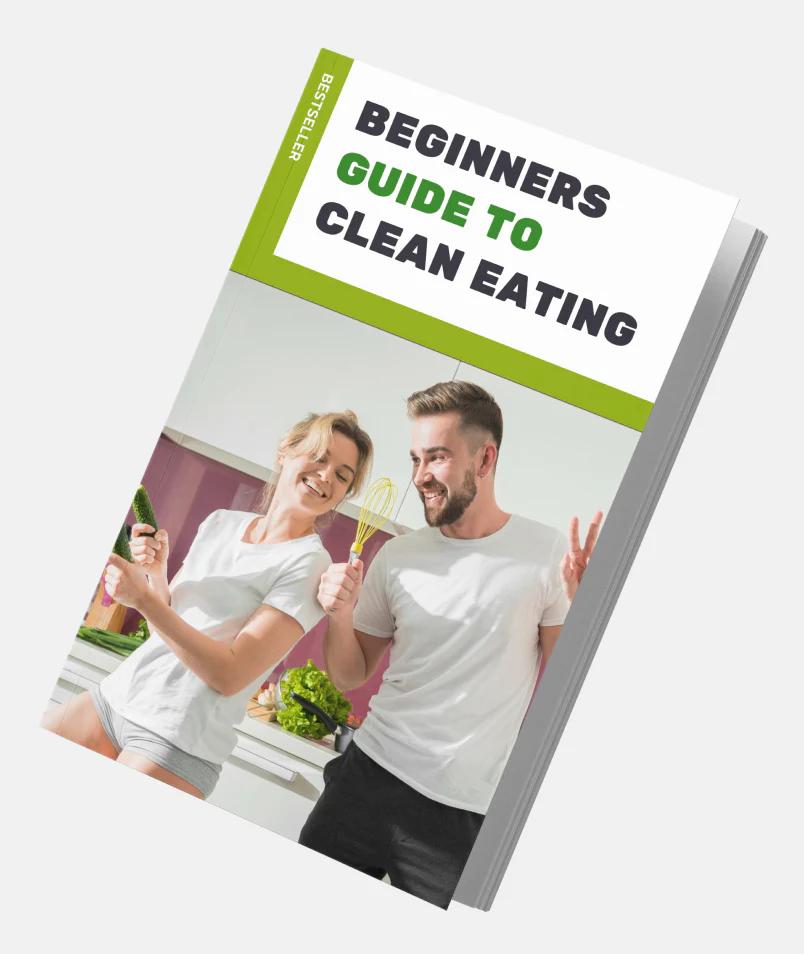 Beginners guide to clean eating